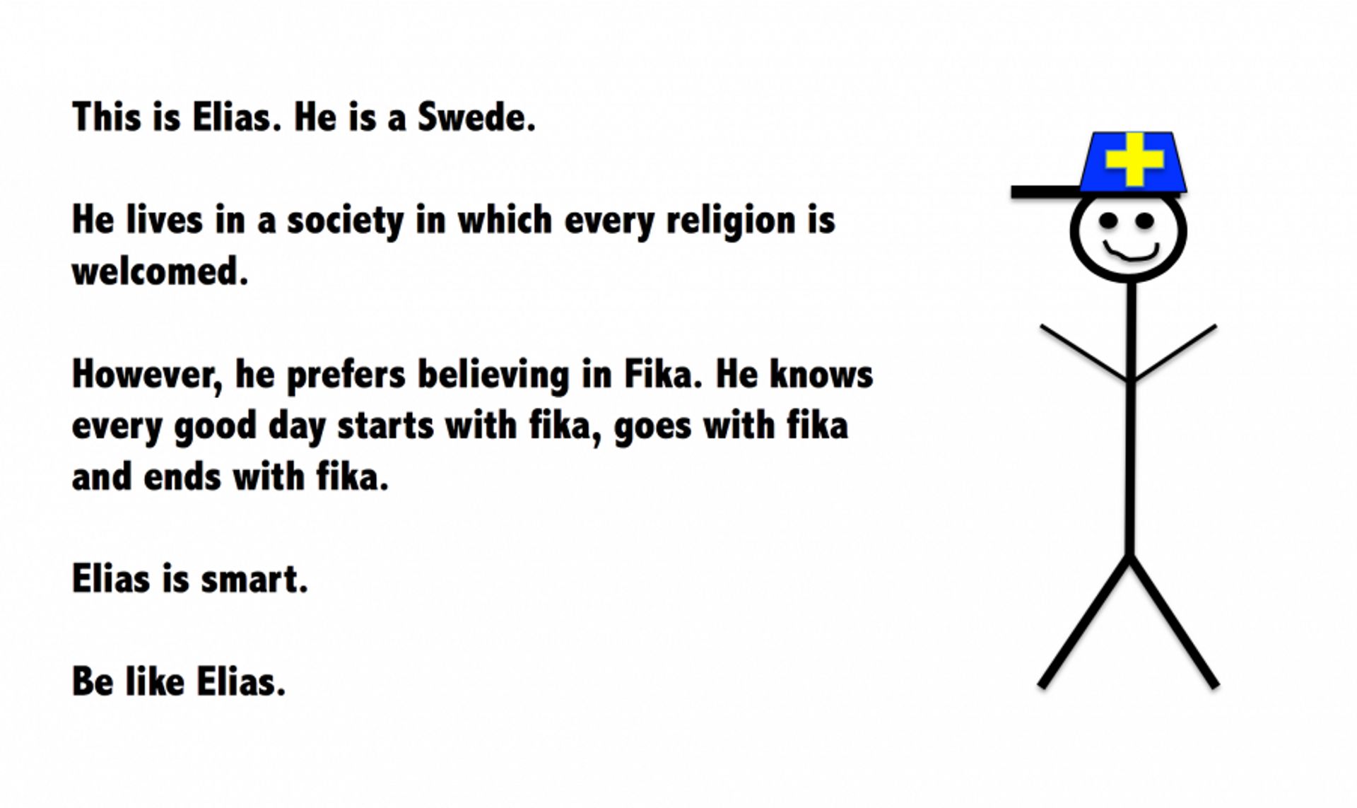 Be like a swede