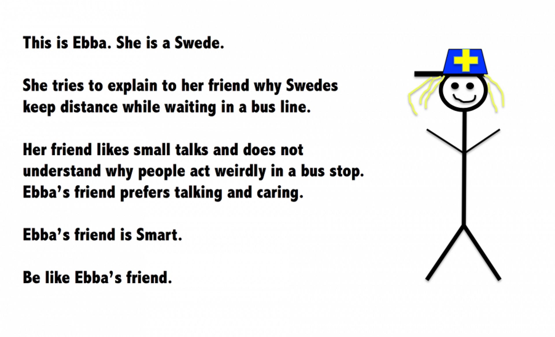 Be like a swede